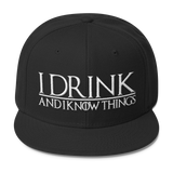 I Drink and I Know Things Wool Blend Snapback-C