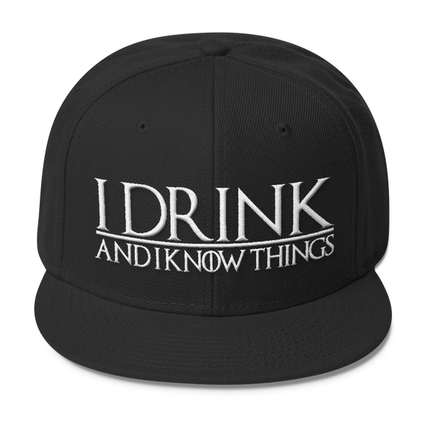 I Drink and I Know Things Wool Blend Snapback-C