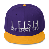 I Fish and I know Things #GOT Wool Blend Snapback-C