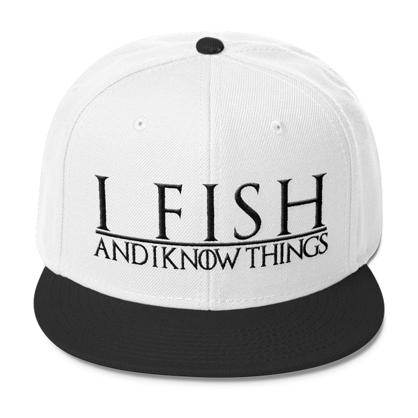 I Fish and I Know Things #GOT Wool Blend Snapback