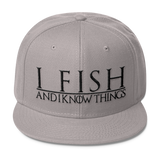 I Fish and I Know Things #GOT Wool Blend Snapback