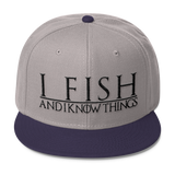 I Fish and I Know Things #GOT Wool Blend Snapback