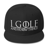 I Golf and I Know Things #GOT Wool Blend Snapback