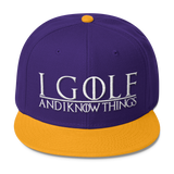 I Golf and I Know Things #GOT Wool Blend Snapback