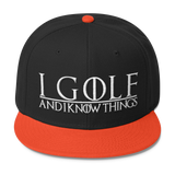 I Golf and I Know Things #GOT Wool Blend Snapback
