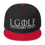 I Golf and I Know Things #GOT Wool Blend Snapback