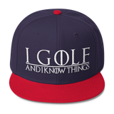 I Golf and I Know Things #GOT Wool Blend Snapback