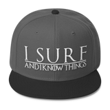 I Surf and I Know Things #GOT Wool Blend Snapback