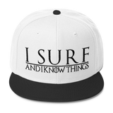 I Surf and I know Things #GOT Wool Blend Snapback