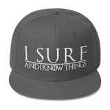 I Surf and I Know Things #GOT Wool Blend Snapback