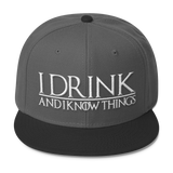 I Drink and I Know Things Wool Blend Snapback-C