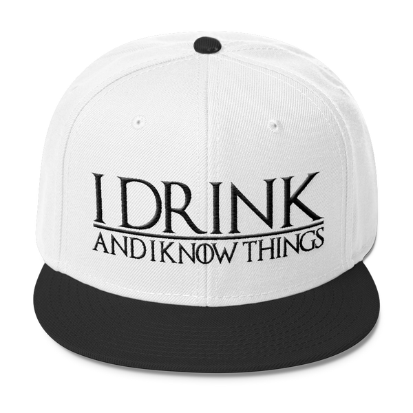 I Drink and I Know Things Wool Blend Snapback