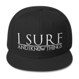 I Surf and I Know Things #GOT Wool Blend Snapback
